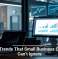 Tech Trends That Small Business Owners Can’t Ignore