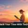Take Back Your Time With Technology